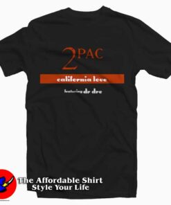 California Love Tupac Young Rapper Graphic T Shirt On Sale 1