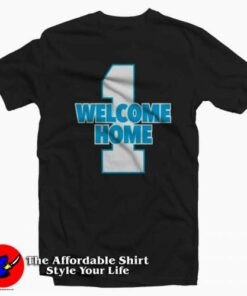 Cam Newton Welcome Home Carolina Panthers T-shirt On Sale