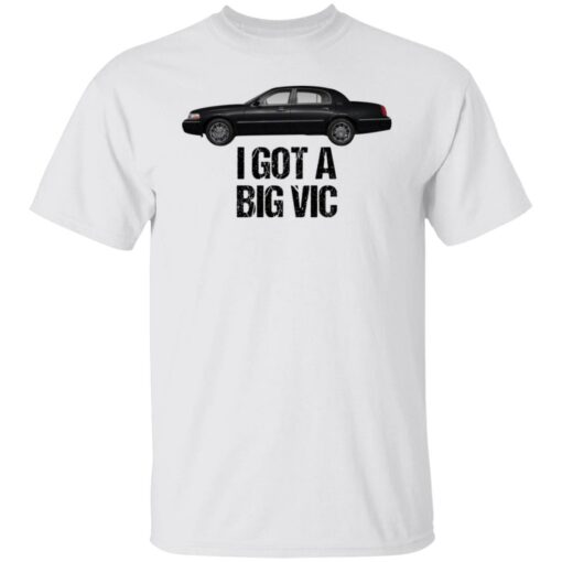 Car i got a big vic shirt