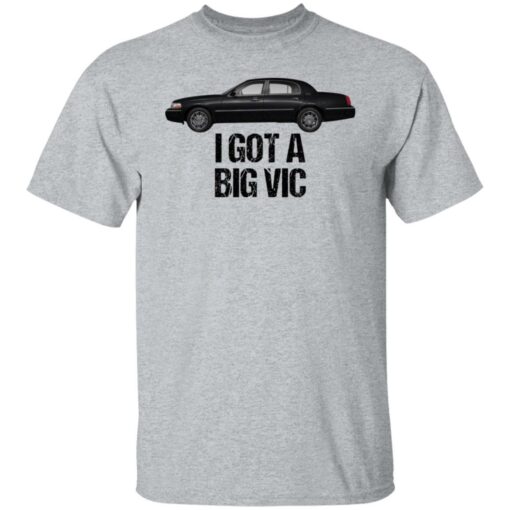 Car i got a big vic shirt