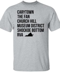 Carytown the fan church hill museum district shockoe bottom rva shirt 6