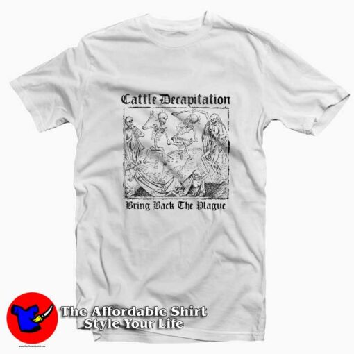 Cattle Decapitation Bring Back The Plague T-Shirt On Sale