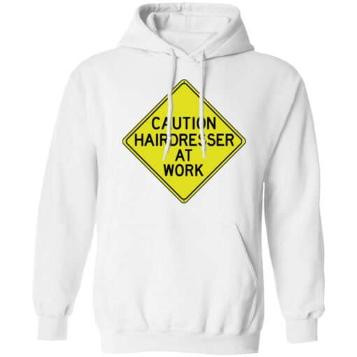 Caution hairdresser at work shirt