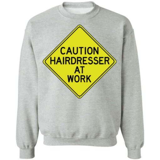 Caution hairdresser at work shirt