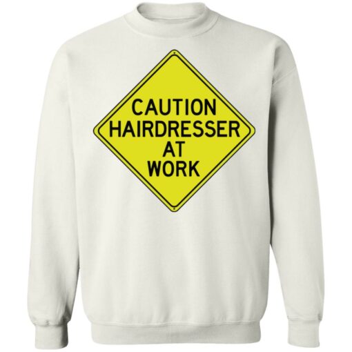 Caution hairdresser at work shirt