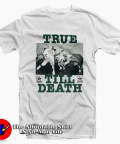 Chain Of Strength True Till Death Graphic T Shirt On Sale 2