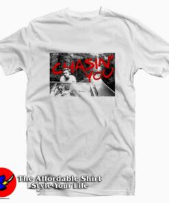 Chasin’ You Morgan Wallen Style Unisex T-shirt On Sale