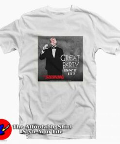 Cheap Great Party The Shining Unisex T shirt On Sale 2