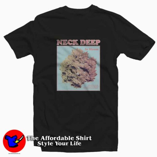 Cheap Neck Deep In Bloom Unisex T-shirt On Sale