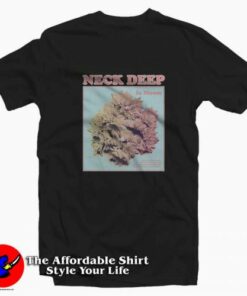 Cheap Neck Deep In Bloom Unisex T-shirt On Sale Cheap Neck Deep In Bloom Unisex T-shirt On Sale