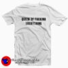 Cheap Queen Of Fucking Everything Graphic T-Shirt
