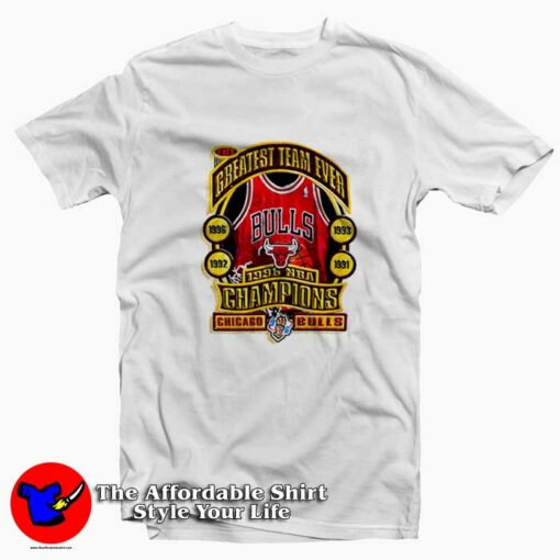 Chicago Bulls Greatest Team Ever Unisex T-shirt On Sale