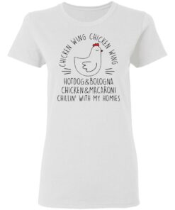 Chicken wing hotdog and bologna chicken and macaroni chillin with my homies shirt 2 Chicken wing hotdog and bologna chicken and macaroni chillin with my homies shirt 2