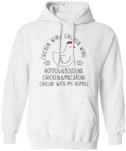 Chicken wing hotdog and bologna chicken and macaroni chillin with my homies shirt 6 Chicken wing hotdog and bologna chicken and macaroni chillin with my homies shirt 6