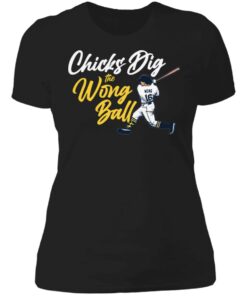 Chicks dig the wrong ball shirt 2 Chicks dig the wrong ball shirt 2