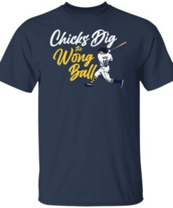 Chicks dig the wrong ball shirt 4 Chicks dig the wrong ball shirt 4