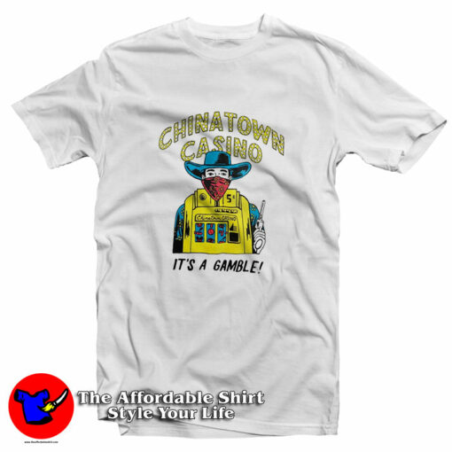 Chinatown Market Casino It’s A Gamble T-Shirt