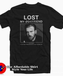 Chris Evans Lost My Boyfriend Unisex T-shirt On Sale 1 Chris Evans Lost My Boyfriend Unisex T shirt On Sale 2