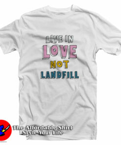 Chris Martin Live In Love Not Landfill T-Shirt