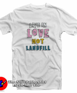 Chris Martin Live In Love Not Landfill T-Shirt