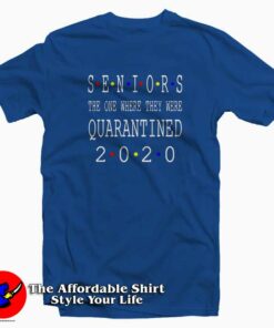 Class Of 2020 Graduation Senior Funny Quarantine T-Shirt Cheap Class Of 2020 Graduation Senior Funny Quarantine T-Shirt Cheap