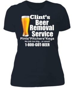 Clint’s beer removal service pints pitchers kegs shirt 3 Clint's beer removal service pints pitchers kegs shirt 3