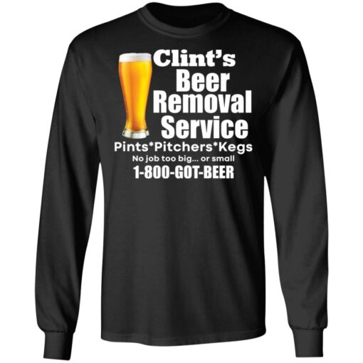 Clint’s beer removal service pints pitchers kegs shirt