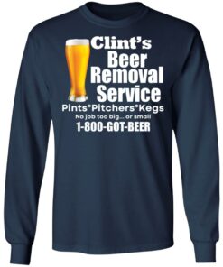 Clint’s beer removal service pints pitchers kegs shirt 6 Clint's beer removal service pints pitchers kegs shirt 6