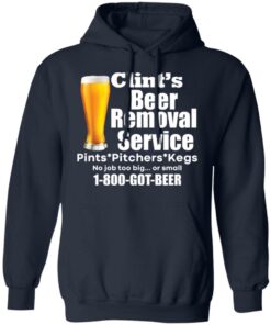 Clint’s beer removal service pints pitchers kegs shirt 8 Clint's beer removal service pints pitchers kegs shirt 8