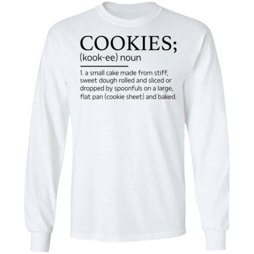 Cookies kookee noun a small cake made from stiff shirt