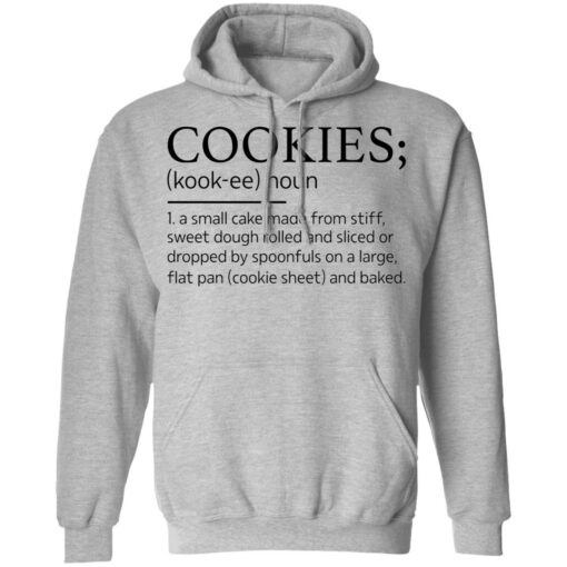 Cookies kookee noun a small cake made from stiff shirt