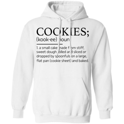 Cookies kookee noun a small cake made from stiff shirt