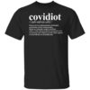 Covidiot Person who is mathematically challenged shirt