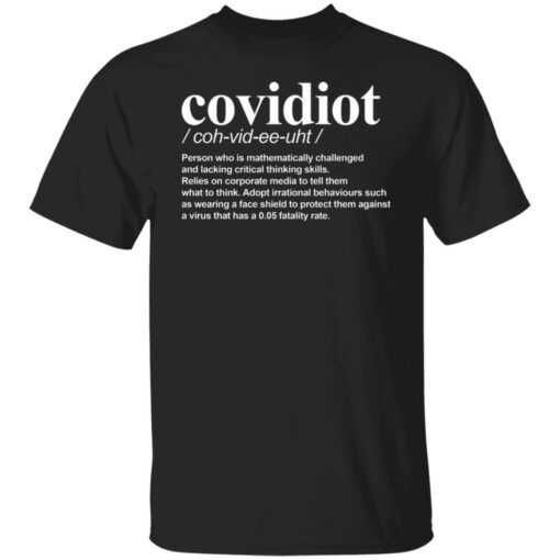 Covidiot Person who is mathematically challenged shirt