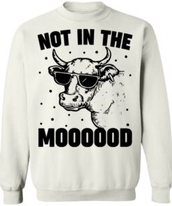 Cow not in the moooood shirt 3