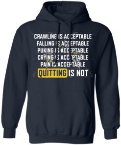 Crawling is acceptable falling is acceptable puking is acceptable shirt 3