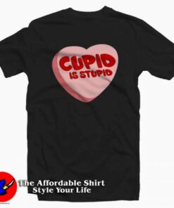 Cupid Is Stupid Heart Candy T-Shirt Valentine’s Day Gift 1 Cupid Is Stupid Heart Candy T Shirt Valentine's Day Gift 2