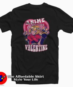 Cute Anime Is My Valentine Day Unisex T shirt On Sale 1