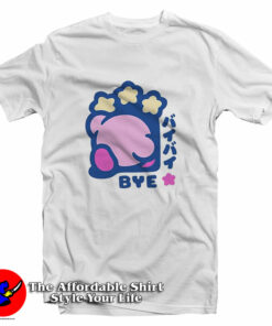 Cute Kirby Bye Funny T-Shirt Cute Kirby Bye Funny T-Shirt
