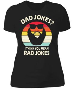 Dad Jokes I think you mean rad Jokes shirt 2 Dad Jokes I think you mean rad Jokes shirt 2