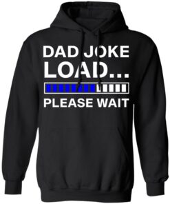 Dad joke load please wait shirt 5