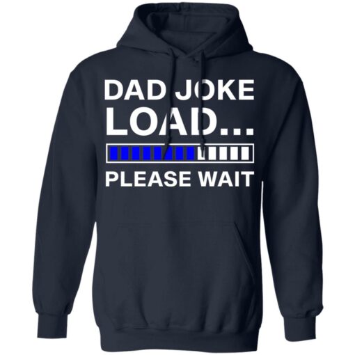 Dad joke load please wait shirt