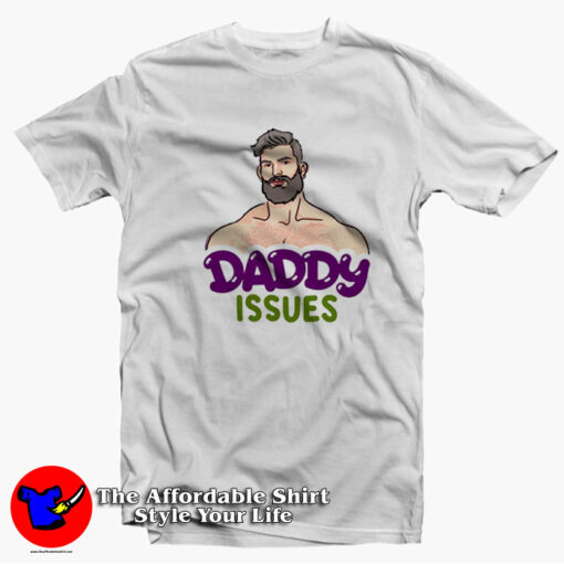 Daddy Issues Dom Top Funny Unisex T-shirt On Sale