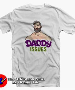 Daddy Issues Dom Top Funny Unisex T-shirt On Sale Daddy Issues Dom Top Funny Unisex T-shirt On Sale