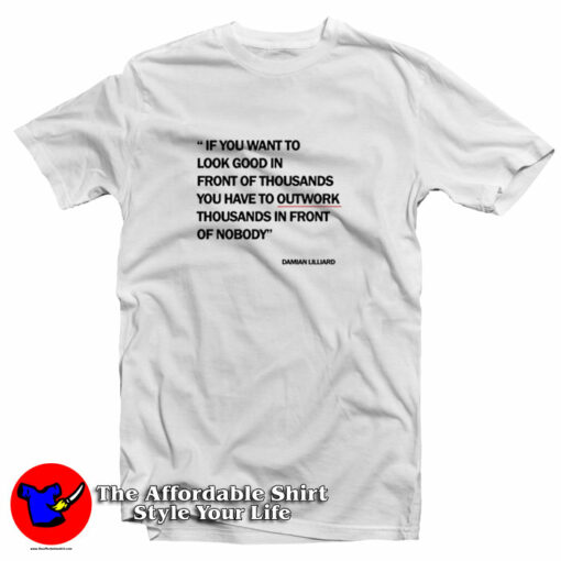 Damian Lillard Quotes Of The Day T-Shirt