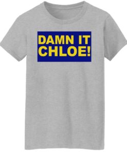 Damn it chloe shirt 6 Damn it chloe shirt 6