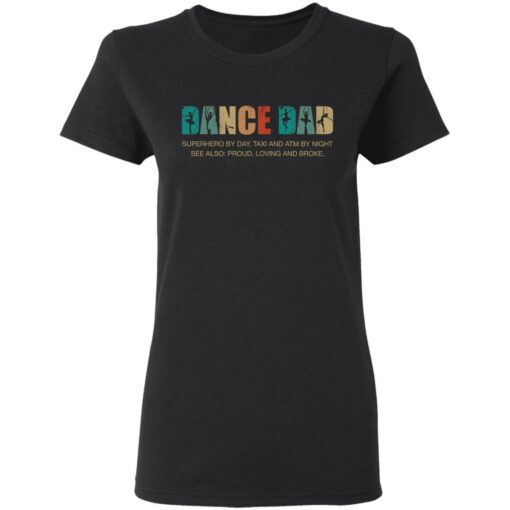 Dance dad superhero by day taxi and atm by night shirt