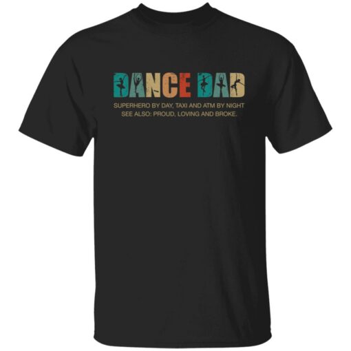 Dance dad superhero by day taxi and atm by night shirt