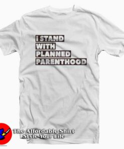 Danny DeVito I Stand With Planned Parenthood T-Shirt Cheap Danny DeVito I Stand With Planned Parenthood T-Shirt Cheap
