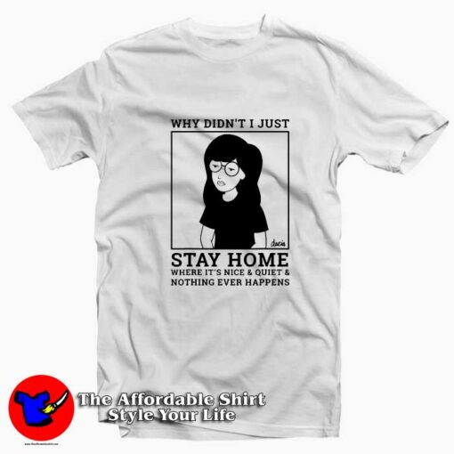 Daria Homebody Nothing Ever Happens Unisex T-shirt On Sale